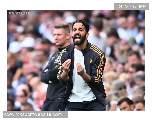 豪取三连胜阿莫林的343阵型再获认可曼联战术更直接引发热议 豪取三连胜阿莫林的343阵型再获认可曼联战术更直接引发热议